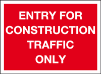 Entry for construction traffic only MJN Safety Signs Ltd