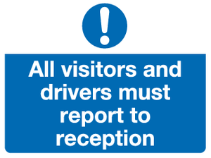 All visitors and drivers must report to reception sign MJN Safety Signs Ltd