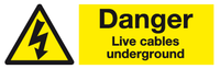 Danger Live cables underground sign MJN Safety Signs Ltd