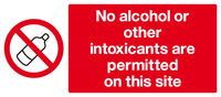 No alcohol or other intoxicants are permitted on this site sign MJN Safety Signs Ltd