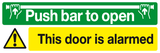 Push bar to open This door is alarmed sign MJN Safety Signs Ltd