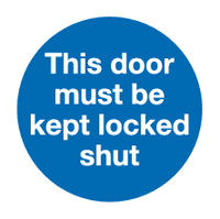 This door must be kept locked shut sign MJN Safety Signs Ltd