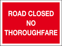 Road closed no thoroughfare MJN Safety Signs Ltd