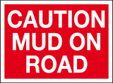 Caution mud on road MJN Safety Signs Ltd