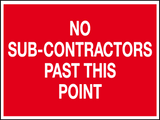 No sub-contractors beyond this point MJN Safety Signs Ltd