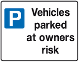 Vehicles Parked at owners risk sign MJN Safety Signs Ltd