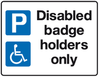 Disabled badge holders only sign MJN Safety Signs Ltd