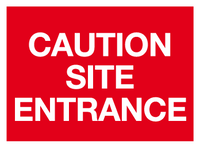 Caution site entrance MJN Safety Signs Ltd