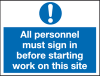 All personnel must sign in before starting work on this site MJN Safety Signs Ltd