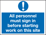 All personnel must sign in before starting work on this site MJN Safety Signs Ltd