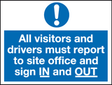 All visitors and drivers must report to site office sign in and out MJN Safety Signs Ltd