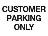 Customer parking only MJN Safety Signs Ltd