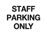 Staff parking only MJN Safety Signs Ltd