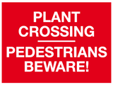 Plant crossing Pedestrians beware sign MJN Safety Signs Ltd