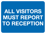 All visitors must report to reception MJN Safety Signs Ltd
