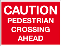 Caution pedestrian crossing ahead MJN Safety Signs Ltd