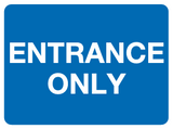 Entrance only MJN Safety Signs Ltd