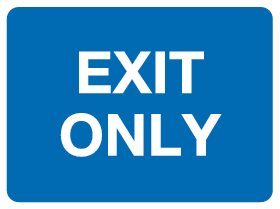 Exit only MJN Safety Signs Ltd