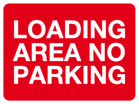 Loading area no parking MJN Safety Signs Ltd