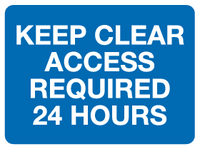 Keep clear access required 24 hours MJN Safety Signs Ltd