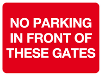 No parking in front of these gates MJN Safety Signs Ltd