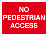 No pedestrian access MJN Safety Signs Ltd