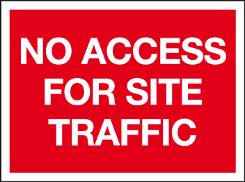 No access for site traffic MJN Safety Signs Ltd