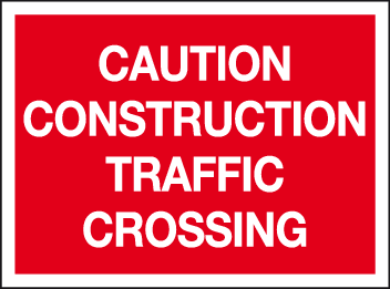 Caution construction traffic crossing MJN Safety Signs Ltd