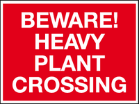 Beware heavy plant crossing MJN Safety Signs Ltd