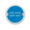 Fire door keep shut polished aluminium sign