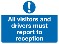 All visitors and drivers must report to reception sign MJN Safety Signs Ltd