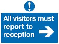 All visitors must report to reception (right) sign MJN Safety Signs Ltd