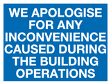 Apologise for inconvenience caused during building operations MJN Safety Signs Ltd