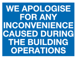 We apologise for any inconvenience during building operations MJN Safety Signs Ltd