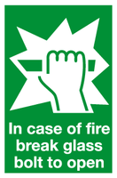 In case of fire break glass bolt to open sign MJN Safety Signs Ltd