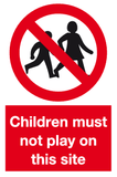 Children must not play on site sign MJN Safety Signs Ltd