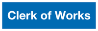 Clerk of Works sign MJN Safety Signs Ltd