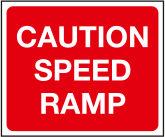 Caution speed ramp sign | Vehicle safety signage – MJN Safety Signs Ltd