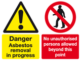 Asbestos removal in progress. No unauthorised persons MJN Safety Signs Ltd