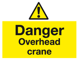 Danger Overhead crane sign MJN Safety Signs Ltd