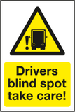 Drivers blind spot take care! MJN Safety Signs Ltd