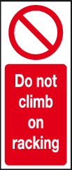 Do Not Jump Racking Signs Do not climb on racking sign | Prohibition signs | Warehouse signage ...