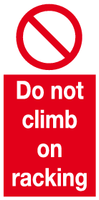 Do not climb on racking sign MJN Safety Signs Ltd