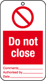 Do not close tie-on-tags MJN Safety Signs Ltd