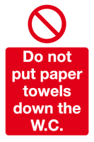 Do not put paper towels down the W.C sign MJN Safety Signs Ltd