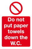 Do not put paper towels down the W.C sign MJN Safety Signs Ltd