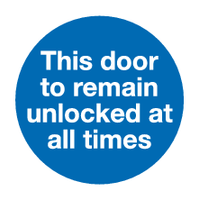 This door to remain unlocked at all times sign MJN Safety Signs Ltd