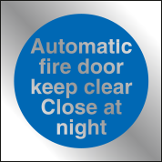 Automatic fire door keep clear Close at night Prestige sign MJN Safety Signs Ltd