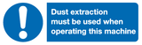 Dust extraction must be used when operating this machine sign MJN Safety Signs Ltd
