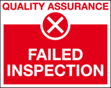 Failed inspection quality assurance sign MJN Safety Signs Ltd